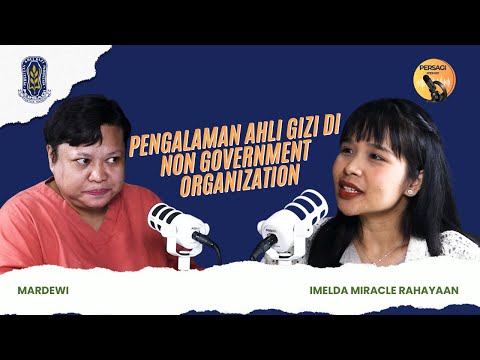 Pengalaman Ahli Gizi di NGO | PERSAGI Provinsi Sulawesi Utara PODCAST Eps. 15